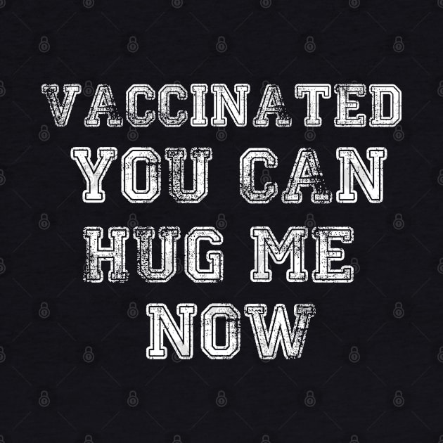 Vaccinated You Can Hug Me Now by irenelopezz